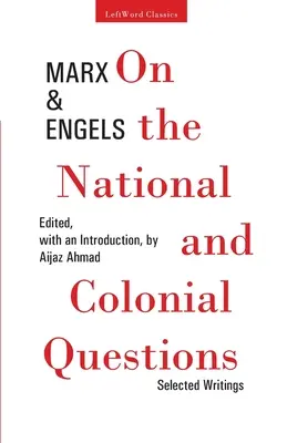 Sobre las cuestiones nacionales y coloniales: Escritos escogidos - On the National and Colonial Questions: Selected Writings