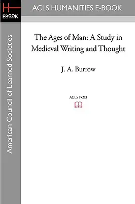 Las Edades del Hombre: Un estudio de la escritura y el pensamiento medievales - The Ages of Man: A Study in Medieval Writing and Thought