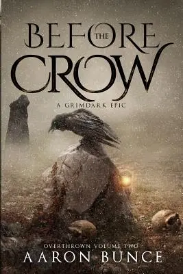 Antes del Cuervo: Una Epopeya Grimdark - Before the Crow: A Grimdark Epic