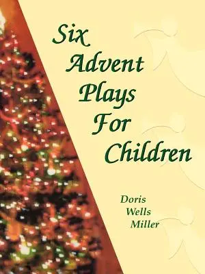 Seis obras de Adviento para niños - Six Advent Plays for Children