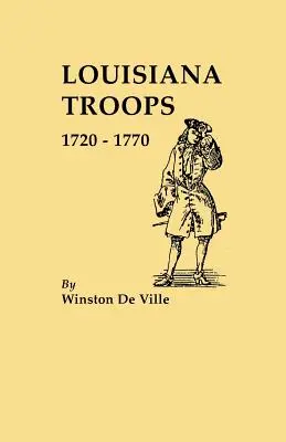 Tropas de Luisiana, 1720-1770 - Louisiana Troops, 1720-1770