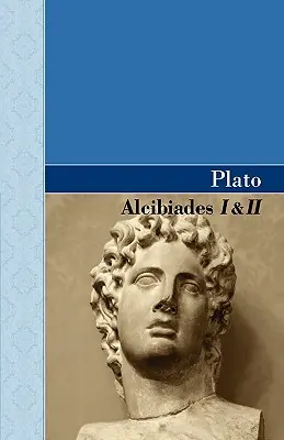 Alcibíades I y II - Alcibiades I & II