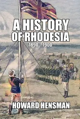 Historia de Rodesia 1890-1900 - A History of Rhodesia 1890-1900
