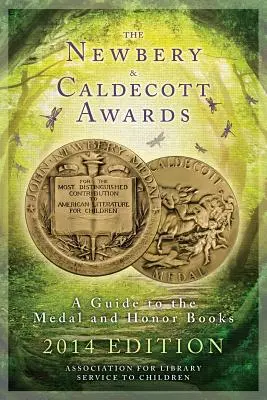 Los premios Newbery y Caldecott: Guía de medallas y libros de honor - The Newbery and Caldecott Awards: A Guide to the Medal and Honor Books