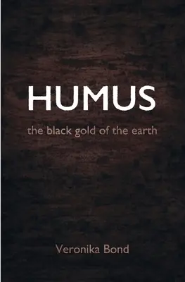 Humus: el oro negro de la tierra - Humus: the black gold of the earth