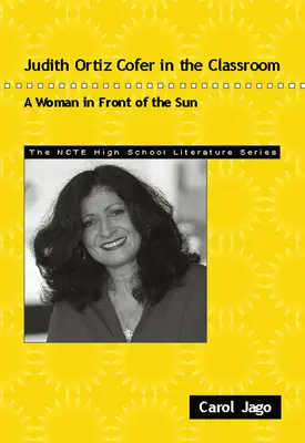 Judith Ortiz Cofer en el aula: Una mujer frente al sol - Judith Ortiz Cofer in the Classroom: A Woman in Front of the Sun