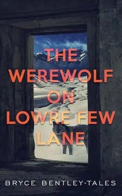 El hombre lobo de Lowre Few Lane - The Werewolf on Lowre Few Lane