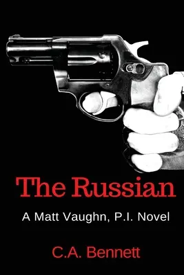 El Ruso: Una novela de Matt Vaughn, investigador privado - The Russian: A Matt Vaughn, P.I. Novel