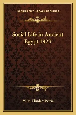 La vida social en el Antiguo Egipto 1923 - Social Life in Ancient Egypt 1923