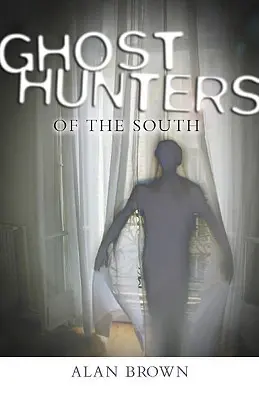 Cazadores de fantasmas del Sur - Ghost Hunters of the South