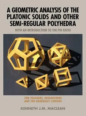 Análisis geométrico de los sólidos platónicos y otros poliedros semirregulares - A Geometric Analysis of the Platonic Solids and Other Semi-Regular Polyhedra