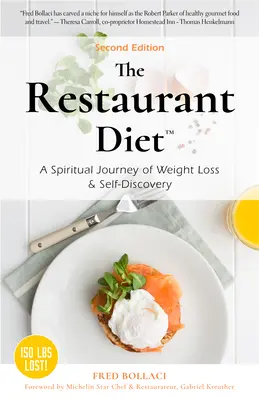 La dieta del restaurante: Un viaje espiritual de pérdida de peso y autodescubrimiento - The Restaurant Diet: A Spiritual Journey of Weight Loss & Self Discovery