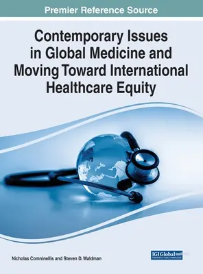 Cuestiones contemporáneas de medicina mundial y avance hacia la equidad sanitaria internacional - Contemporary Issues in Global Medicine and Moving Toward International Healthcare Equity