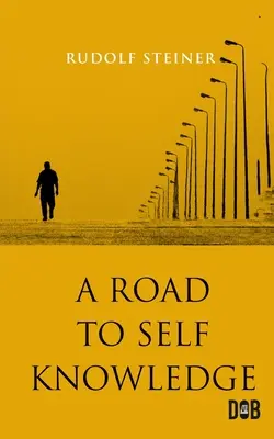 El camino hacia el conocimiento de sí mismo - Road to Self-Knowledge