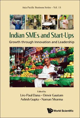 Pequeñas y medianas empresas indias: Crecimiento a través de la innovación y el liderazgo - Indian Smes and Start-Ups: Growth Through Innovation and Leadership
