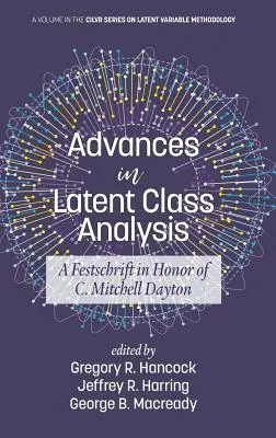 Avances en el análisis de clases latentes: Homenaje a C. Mitchell Dayton (HC) - Advances in Latent Class Analysis: A Festschrift in Honor of C. Mitchell Dayton (HC)
