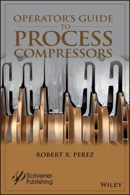 Guía del operador para compresores de proceso - Operator's Guide to Process Compressors