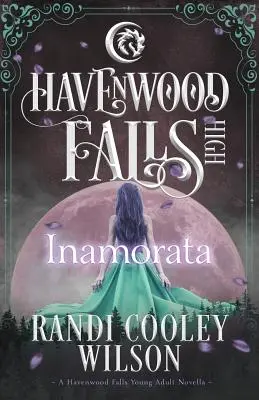 Inamorata: Una novela de Havenwood Falls High - Inamorata: A Havenwood Falls High Novella