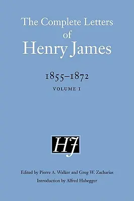 Cartas completas de Henry James, 1855-1872: Volumen 1 - The Complete Letters of Henry James, 1855-1872: Volume 1