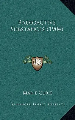 Sustancias radiactivas (1904) - Radioactive Substances (1904)