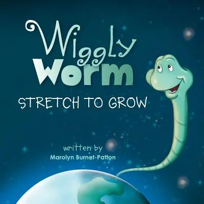 Wiggly Worm: Estirar para crecer - Wiggly Worm: Stretch to Grow
