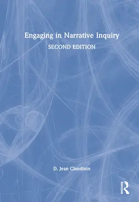 La investigación narrativa - Engaging in Narrative Inquiry