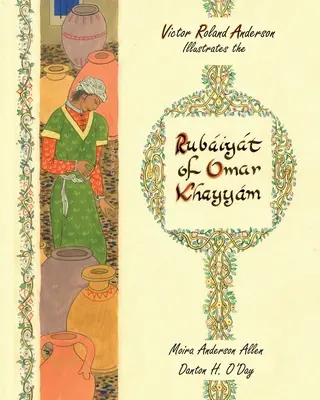 Victor Roland Anderson ilustra las Rubaiyat de Omar Khayyam - Victor Roland Anderson Illustrates the Rubaiyat of Omar Khayyam