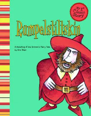 Rumpelstiltskin: Una nueva versión del cuento de Grimm - Rumpelstiltskin: A Retelling of the Grimm's Fairy Tale