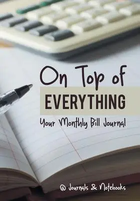 Al tanto de todo: tu diario mensual de facturas - On Top of Everything: Your Monthly Bill Journal