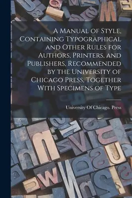 Manual de estilo, con reglas tipográficas y otras reglas para autores, impresores y editores, recomendado por University of Chicago Press, Tog - A Manual of Style, Containing Typographical and Other Rules for Authors, Printers, and Publishers, Recommended by the University of Chicago Press, Tog