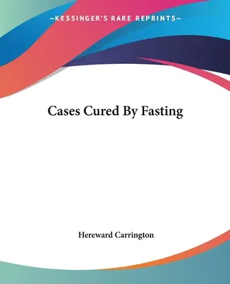 Casos Curados por el Ayuno - Cases Cured By Fasting