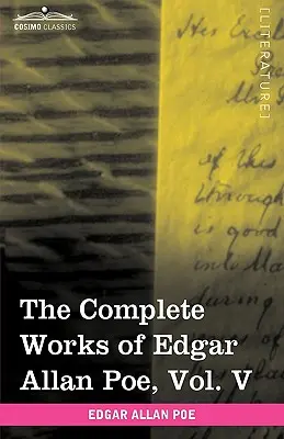 Las obras completas de Edgar Allan Poe, Vol. V (en diez volúmenes): Cuentos - The Complete Works of Edgar Allan Poe, Vol. V (in Ten Volumes): Tales