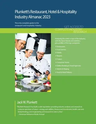 Plunkett's Almanaque de la Industria de Restaurantes, Hoteles y Hospitalidad 2023: Investigación de mercado, estadísticas, tendencias y principales empresas de la industria de la restauración, hotelera y de la hospitalidad - Plunkett's Restaurant, Hotel & Hospitality Industry Almanac 2023: Restaurant, Hotel & Hospitality Industry Market Research, Statistics, Trends and Lea