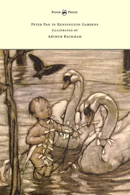 Peter Pan en los jardines de Kensington - Ilustrado por Arthur Rackham - Peter Pan in Kensington Gardens - Illustrated by Arthur Rackham