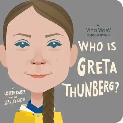 ¿Quién es Greta Thunberg? ¿Quién era? Libro de cartón - Who Is Greta Thunberg?: A Who Was? Board Book