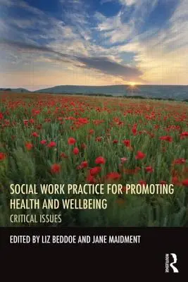 Práctica del Trabajo Social para la Promoción de la Salud y el Bienestar: Cuestiones críticas - Social Work Practice for Promoting Health and Wellbeing: Critical Issues
