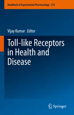 Receptores Toll-Like en la salud y la enfermedad - Toll-Like Receptors in Health and Disease