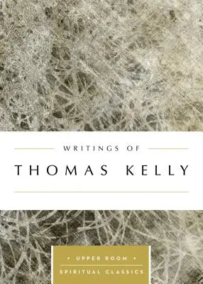 Escritos de Thomas Kelly - Writings of Thomas Kelly