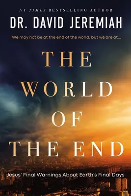 El mundo del fin: Cómo la profecía de Jesús determina nuestras prioridades - The World of the End: How Jesus' Prophecy Shapes Our Priorities