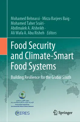 Seguridad alimentaria y sistemas alimentarios climáticamente inteligentes: Crear resiliencia para el Sur Global - Food Security and Climate-Smart Food Systems: Building Resilience for the Global South