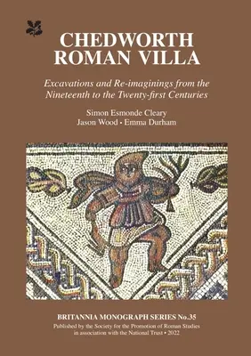 Villa romana de Chedworth: excavaciones y reinterpretaciones de los siglos XIX al XXI - Chedworth Roman Villa: Excavations and Re-Imaginings from the Nineteenth to the Twenty-First Centuries