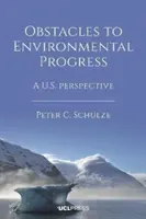 Obstáculos al progreso medioambiental: Una perspectiva estadounidense - Obstacles to Environmental Progress: A U.S. Perspective