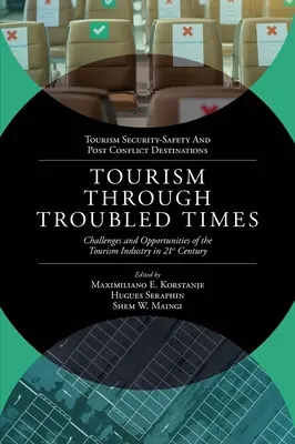 Turismo en tiempos difíciles: Retos y oportunidades de la industria turística en el siglo XXI - Tourism Through Troubled Times: Challenges and Opportunities of the Tourism Industry in 21st Century