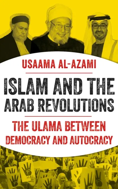 El Islam y las revoluciones árabes - Los ulemas entre la democracia y la autocracia - Islam and the Arab Revolutions - The Ulama Between Democracy and Autocracy