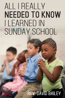 Todo lo que necesitaba saber lo aprendí en la escuela dominical - All I Really Needed to Know I Learned in Sunday School