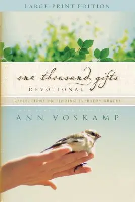 Mil dones Devocional en letra grande: Reflexiones para encontrar las gracias cotidianas - One Thousand Gifts Devotional Large Print: Reflections on Finding Everyday Graces