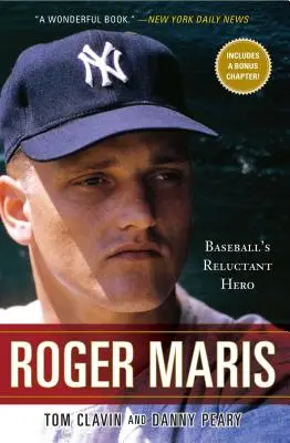 Roger Maris: El héroe reticente del béisbol - Roger Maris: Baseball's Reluctant Hero