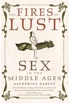 El fuego de la lujuria: el sexo en la Edad Media - The Fires of Lust: Sex in the Middle Ages