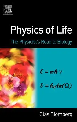 Física de la vida: El camino del físico hacia la biología - Physics of Life: The Physicist's Road to Biology