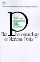 Fenomenología de Merleau Ponty - Una búsqueda de los límites de la conciencia - Phenomenology Of Merleau Ponty - A Search For The Limits Of Consciousness